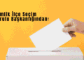 Gemlik İlçe Seçim Kurulu Başkanlığından Önemli Duyuru